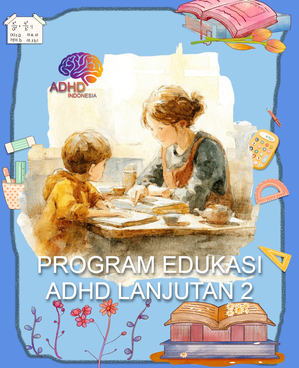 Program ADHD Indonesia Kabupaten Buol Edukasi Lanjutan Tahap 2 untuk Orang Tua